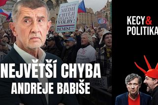 Kecy a politika 289: Největší chyba Andreje Babiše | Kecy a politika